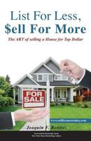 List for Less, Sell for More: The Art of Selling a House for Top Dollar 0228808308 Book Cover