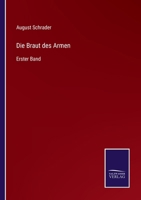 Die Braut des Armen: Erster Band 3752597305 Book Cover