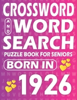Born In 1926: Word Search And Crossword Book: Large Print Word Search And Crossword Puzzle Book For adults And Seniors Mixed Puzzle Book For Adults B09SDCQCK4 Book Cover