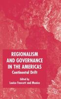 Regionalism and Governance in the Americas: Continental Drift 1403945225 Book Cover