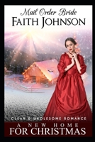 Mail Order Bride: A New Home For Christmas B09NRGB84J Book Cover