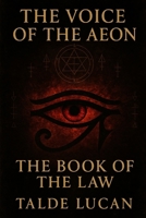 The Voice of Aeon: The Book of the Law B0FG23P422 Book Cover