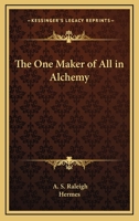 The One Maker of All in Alchemy 141793140X Book Cover