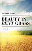 Beauty in Bent Grass 0533163846 Book Cover