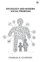 Sociology And Modern Social Problems 9371819200 Book Cover