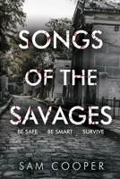 Songs Of The Savages 1788307712 Book Cover