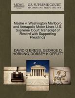 Maske v. Washington Marlboro and Annapolis Motor Lines U.S. Supreme Court Transcript of Record with Supporting Pleadings 1270373986 Book Cover