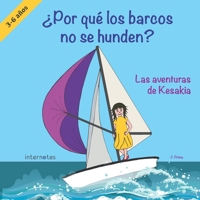 ¿Por qué los barcos no se hunden?: Las aventuras de Kesakia 1983025569 Book Cover