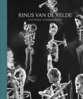 Rinus Van de Velde: A Fictional Autobiography 9464366346 Book Cover