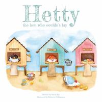 Hetty the Hen Who Couldn't Lay 1803131535 Book Cover