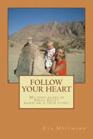 Follow your heart 069209363X Book Cover