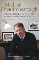 From Borroloola to Mangerton Mountain: Travels and Stories from Ireland's Most Beloved Broadcaster 1844881210 Book Cover