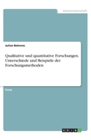 Qualitative und quantitative Forschungen. Unterschiede und Beispiele der Forschungsmethoden (German Edition) 3346197700 Book Cover