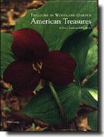 Trilliums in Woodland and Garden American Treasures: American Treasures 0965835308 Book Cover