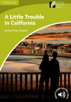 A Little Trouble in California Level Starter/Beginner American English Edition 110768322X Book Cover