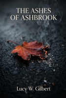 The Ashes of Ashbrook B0HCLM7C4K Book Cover