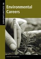 Opportunities in Environmental Careers, Revised Edition 0071387234 Book Cover