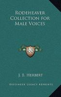 Rodeheaver Collection for Male Voices, One Hundred 1162750286 Book Cover