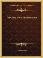 The Cloud Upon The Mountain 142537011X Book Cover