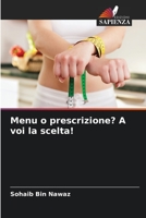 Menu o prescrizione? A voi la scelta! 620414605X Book Cover