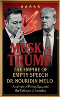 Musk vs. Trump: The Empire of Empty Speech B0FJ6G2JXS Book Cover