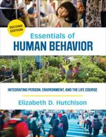 Essentials of Human Behavior: Integrating Person, Environment, and the Life Course 1483377725 Book Cover