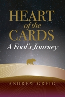 Heart of the Cards: A Fool's Journey 1738525503 Book Cover