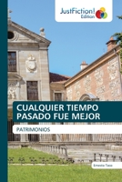Cualquier Tiempo Pasado Fue Mejor 620357855X Book Cover