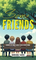 Some Friends: Echoes of What Used to Be Everything B0FWRWW2F5 Book Cover