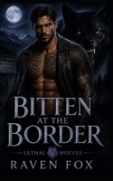 Bitten At The Border: A Steamy Fated Mates Wolf Shifter Romance B0H918758R Book Cover