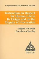 Instruction on Respect for Human Life in its Origin and the Dignity of Procreation 1601372965 Book Cover
