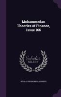 Mohammedan Theories of Finance, Issue 166 - Primary Source Edition 1022694170 Book Cover