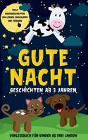 Gute Nacht Geschichten ab 3 Jahren: Tolle Kindergeschichten zum Lernen, Einschlafen und Tr?umen - Vorlesebuch f?r Kinder ab drei Jahren 3752689137 Book Cover
