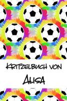 Kritzelbuch von Alisa: Kritzel- und Malbuch mit leeren Seiten f�r deinen personalisierten Vornamen 1078337160 Book Cover
