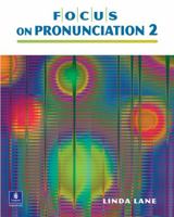 Focus on Pronunciation 2, Intermediate (2nd Edition) 0130978779 Book Cover