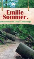 Emilie Sommer.: Ein spannender Kurzroman über Mut, Misstrauen und den Wunsch, endlich ernst genommen zu werden 3384728289 Book Cover