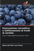 Essiccazione convettiva e liofilizzazione di frutti di mirtillo (Italian Edition) 6206907937 Book Cover