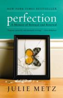 Perfection: A Memoir of Betrayal and Renewal 1401322557 Book Cover