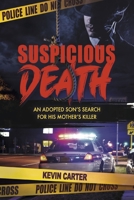Suspicious Death: An Adopted Son's Search for His Mother's Killer 1667832670 Book Cover