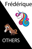 Fr�d�rique VS OTHERS ( unicorn ): Personal Name unicorn notebook - Cute Notebook for Girls With Unicorn, Thoughtful Cool Present for Fr�d�rique ( Fr�d�rique notebook): Unicorn Personalized Notebooks F 1654341401 Book Cover
