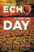The Distant Echo of a Bright Sunny Day 1609769589 Book Cover