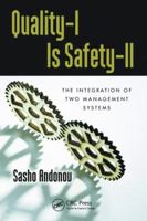 Quality-I Is Safety-LL: The Integration of Two Management Systems 1498786073 Book Cover