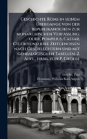 Geschichte Roms in seinem Ã bergange von der republikanischen zur monarchischen Verfassung; oder, Pompeius, Caesar, Cicero und ihre Zeitgenossen ... Aufl., hrsg. von P. Groebe (German Edition) 1024187152 Book Cover