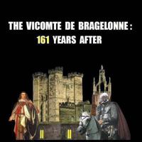 The Vicomte de Bragelonne: 161 years after 1466315067 Book Cover