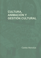 Cultura, animaci�n y gesti�n cultural 0244572909 Book Cover