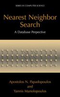 Nearest Neighbor Search:: A Database Perspective 1441935649 Book Cover