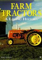 Farm Tractors: A Living History 0760300305 Book Cover