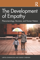 The Development of Empathy: Phenomenology, Structure and Human Nature 0367702738 Book Cover