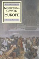 Nineteenth-Century Europe (Palgrave History of Europe) 0333652460 Book Cover