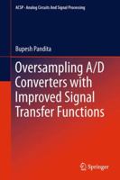 Oversampling A/D Converters with Improved Signal Transfer Functions 146142979X Book Cover